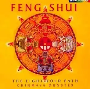 Chinmaya Dunster - Feng Shui, The Eight Fold Path
