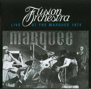 Fusion Orchestra - Live At The Marquee 1974 (2018)