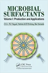 Microbial Surfactants: Volume I: Production and Applications (Industrial Biotechnology)