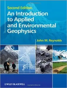 An Introduction to Applied and Environmental Geophysics, 2 edition