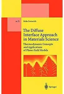 The Diffuse Interface Approach in Materials Science: Thermodynamic Concepts and Applications of Phase-Field Models