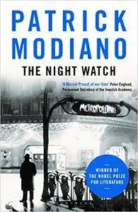 The Night Watch  by Patrick (Nobel) Modiano