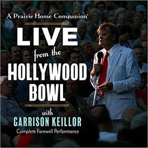 A Prairie Home Companion: Live from the Hollywood Bowl [Audiobook]