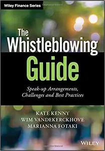 The Whistleblowing Guide: Speak-up Arrangements, Challenges and Best Practices