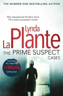 «The Prime Suspect Cases» by Lynda La Plante