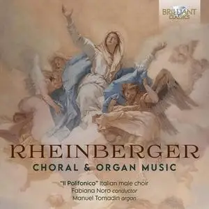 Manuel Tomadin, Il Polifonico & Fabiana Noro - Rheinberger: Choral & Organ Music (2023)