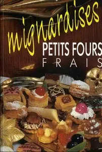 Mignardises: petit fours frais - André Garnier
