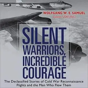 Silent Warriors, Incredible Courage [Audiobook]