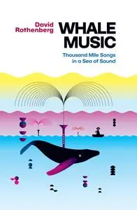 Whale Music: Thousand Mile Songs in a Sea of Sound