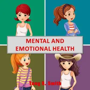 «Mental and Emotional Health» by Tony Smith