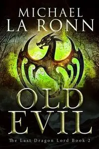 «Old Evil» by Michael La Ronn