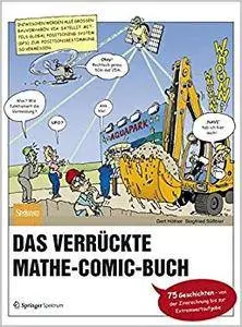 Das verrückte Mathe-Comic-Buch: 75 Geschichten - von der Zinsrechnung bis zur Extremwertaufgabe (Repost)