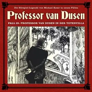 «Professor van Dusen, Die neuen Fälle - Fall 15: Professor van Dusen in der Totenvilla» by Marc Freund