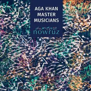 Aga Khan Master Musicians - Nowruz (2023) [Official Digital Download 24/48]
