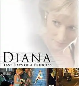 Diana: Last Days of a Princess (2007)