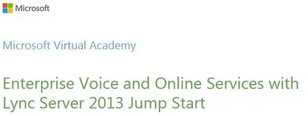 Enterprise Voice and Online Services with Lync Server 2013 Jump Start