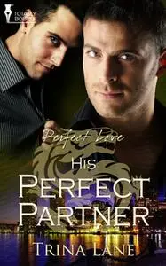 «His Perfect Partner» by Trina Lane