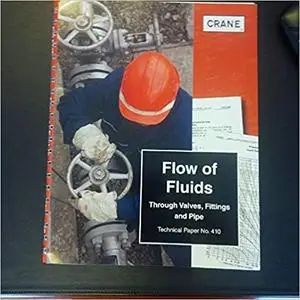Flow of Fluids Through Valves, Fittings & Pipe TP-410
