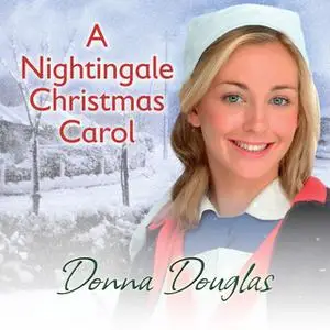 «A Nightingale Christmas Carol» by Donna Douglas