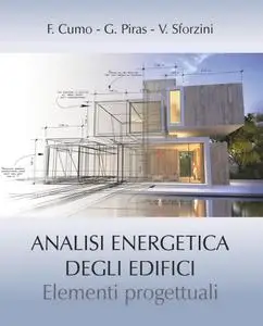 AA.VV. - Analisi energetica degli edifici. Elementi progettuali