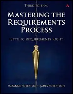 Mastering the Requirements Process: Getting Requirements Right (Repost)