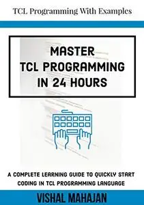 Master TCL Programming in 24 hours