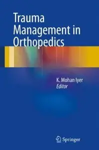 Trauma Management in Orthopedics [Repost]
