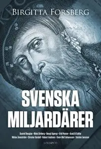 «Svenska miljardärer» by Birgitta Forsberg