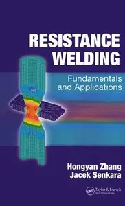 Resistance Welding: Fundamentals and Applications Hardcover