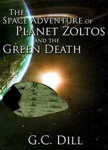 The Space Adventure Of Planet Zoltos And The Green Death