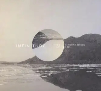 Ingrid Jensen, Christine Jensen, Ben Monder - Infinitude (2016)