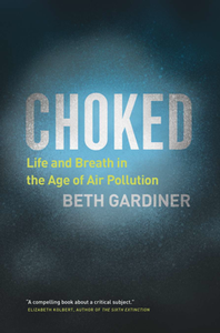 Choked : Life and Breath in the Age of Air Pollution