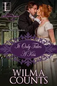 «It Only Takes a Kiss» by Wilma Counts