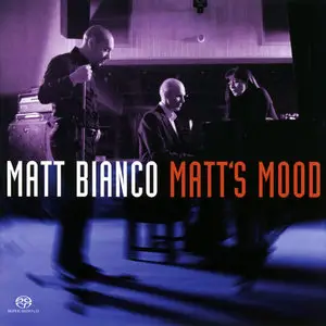 Matt Bianco - Matt's Mood (2004) MCH SACD ISO + DSD64 + Hi-Res FLAC