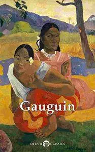 Delphi Complete Works of Paul Gauguin