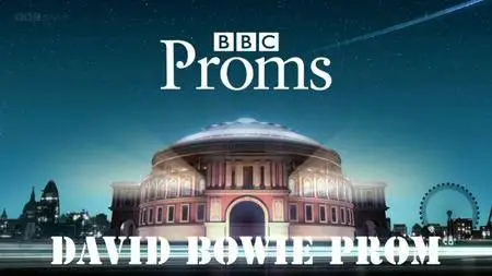 BBC - Prom: David Bowie Prom (2016)