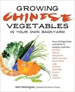 Growing Chinese Vegetables in Your Own Backyard (Repost)