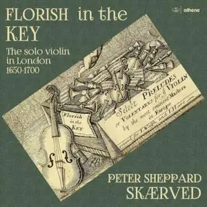 Peter Sheppard Skærved - Florish in the Key: The Solo Violin in London 1650-1700 (2021) [Official Digital Download 24/192]