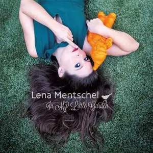Lena Mentschel - In My Little Garden (2014)