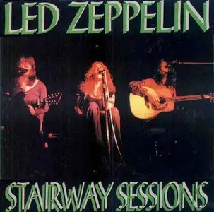 Led Zeppelin - Stairway Sessions (1993) {Silver Rarities} **[RE-UP]**
