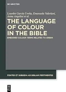 The Language of Colour in the Bible: Embodied Colour Terms related to Green