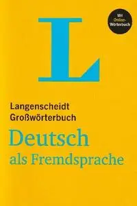 Dieter Götz, Arndt Knieper - Langenscheidt Großwörterbuch Deutsch als Fremdsprache: Deutsch-Deutsch