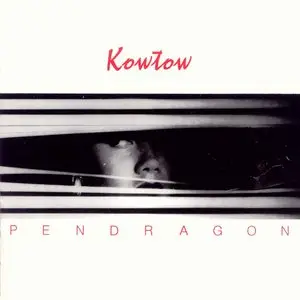 Pendragon - KowTow (1988)