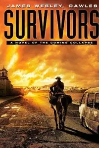 Survivors: A Novel of the Coming Collapse