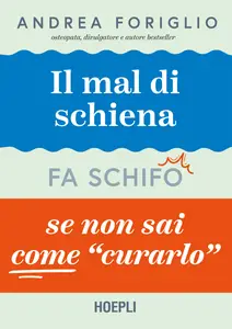Il mal di schiena fa schifo se non sai come curarlo - Andrea Foriglio