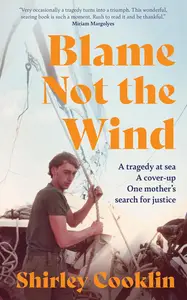 Blame Not the Wind: a wonderful and moving memoir