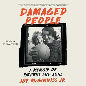 Damaged People: A Memoir of Fathers and Sons [Audiobook]