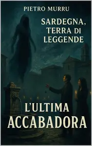Pietro Murru - Sardegna, terra di leggende