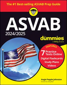 2024/2025 ASVAB For Dummies: Book + 7 Practice Tests + Flashcards + Videos Online, 13th Edition