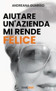 Aiutare un'azienda mi rende felice - Andreana Guariso